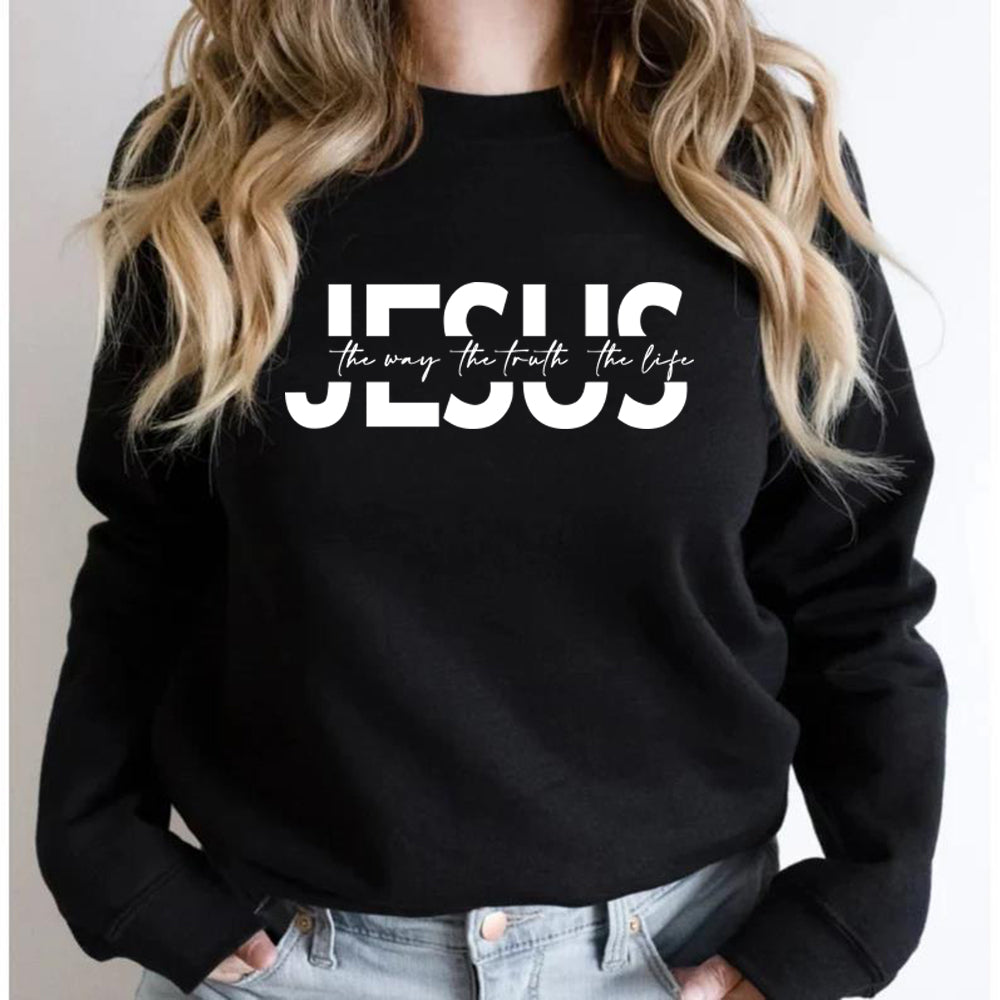 Jesus The Way The Truth The Life Sweatshirt WOMEN