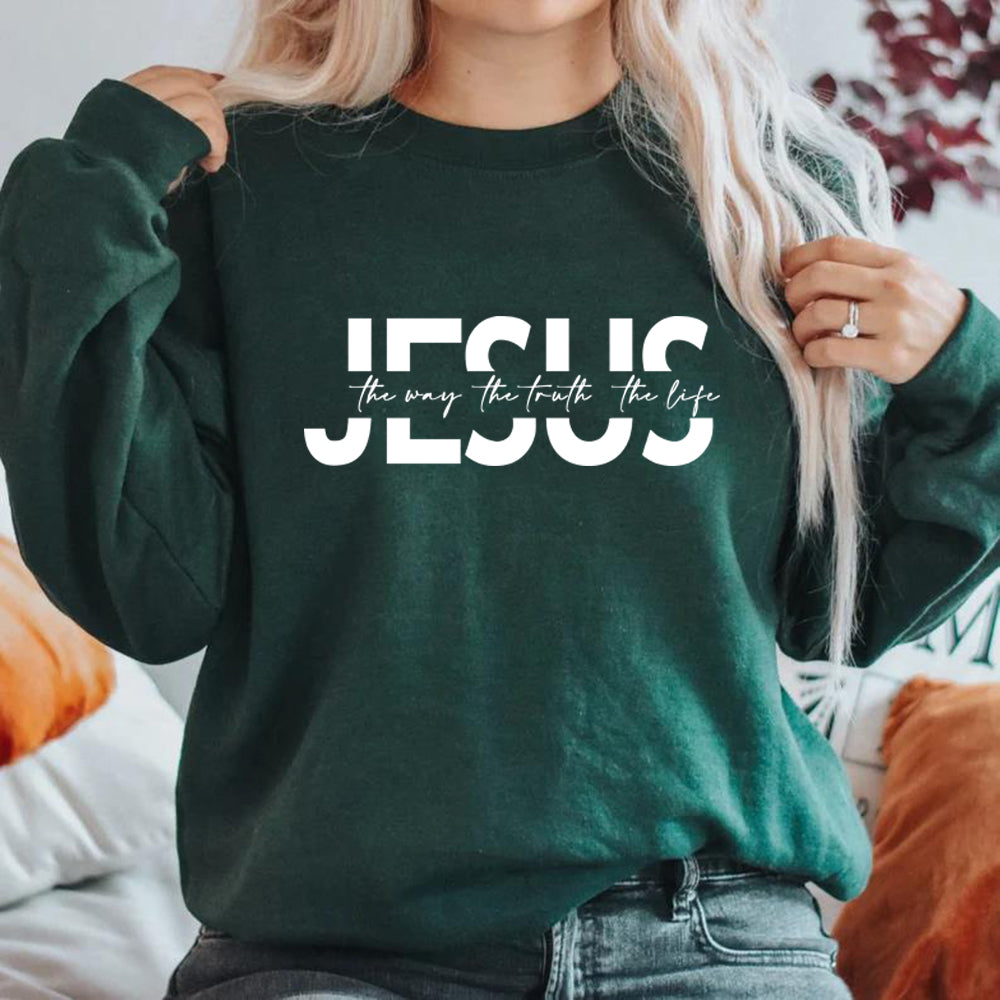 Jesus The Way The Truth The Life Sweatshirt WOMEN