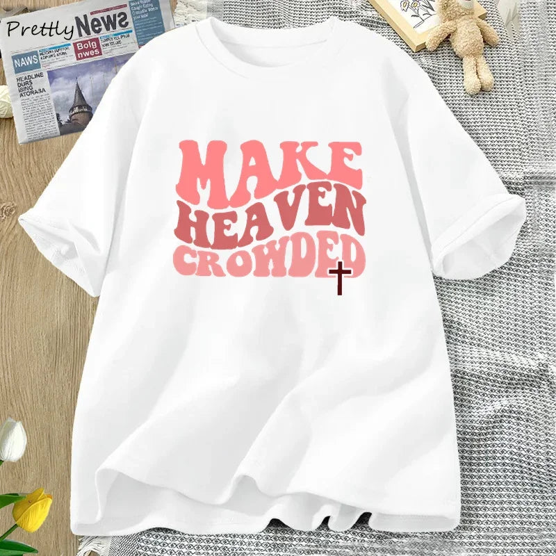 Make Heaven Crowded Tshirt UNISEX